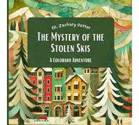 The Mystery of the Stolen Skis: A Colorado Adventure (Adventure Detectives: Discover the USA)