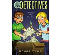The Mystery of the Stolen Statue: 10 (Third Grade Detectives)