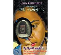 The Mystery of the Tunnels (Susie Cinnamon Sleuth)