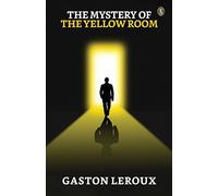 The Mystery Of "The Yellow Room"