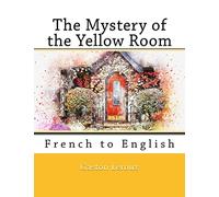 The Mystery of the Yellow Room: French to English