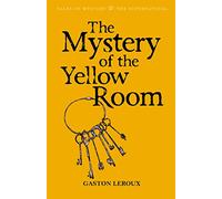 The Mystery of the Yellow Room (Tales of Mystery & The Supernatural)