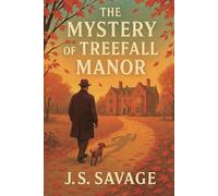 The Mystery of Treefall Manor: An Inspector Graves locked-room mystery (The Inspector Graves Mysteries)