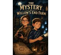 The Mystery of Willow's End Farm: A Sherrill Sibling Mysteries
