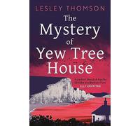 The Mystery of Yew Tree House: The gripping, must-read psychological procedural set during WWII for fans of Elly Griffiths (The Detective's Daughter)