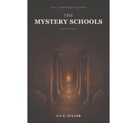 The Mystery Schools (The Forbidden Garden)