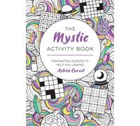 The Mystic Activity Book: Fascinating Puzzles to Help You Unwind