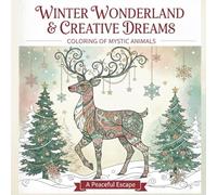 The Mystic Animals Winter Coloring Book | Calm, Detailed & Dreamy Designs for Stress Relief and Creative Escape: Mindful Coloring Pages for ... all Age Groups (Coloring book for Relaxation)