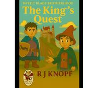 The Mystic Blade Brotherhood: The King's Quest: 1