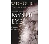 By Sadhguru The Mystic Eye (Vision of The Beyond) (2012) [Paperback]