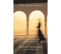 The Mystic Hours: A Daybook Of Inspirational Wisdom & Devotion