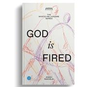 The Mystic Millionaire Series - God is Fired