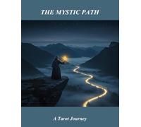 The Mystic Path: A Tarot Journey