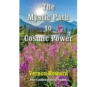 The Mystic Path to Cosmic Power