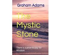 The Mystic Stone: There is a price to pay for Wisdom (The Mystic Series)
