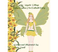 The Mystic Village Tales: Daphne The Daffodil Fairy