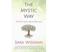 The Mystic Way: The Seeker's Guide to Spiritual Journeying: 2 (Spiritual Psychic)