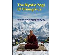 The Mystic Yogi Of Shangri-La
