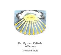 The Mystical Cabbala of Nature (Alchemy translations)