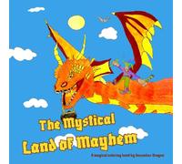 The Mystical Land Of Mayhem: A Magical Coloring Book Of Witches, Warriors,Wizards and Dragons For Kids And Adults