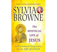 The Mystical Life of Jesus – An Uncommon Perspective on the Life of Christ – Berkley