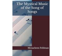 The Mystical Music of the Song of Songs