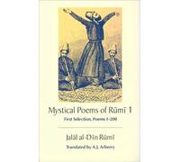 The Mystical Poems of Rumi 1