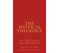 The Mystical Theology: Studies in Dionysios the Areopagite