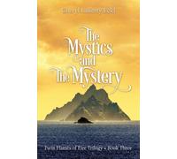 The Mystics and The Mystery : Twin Flames of Eire Trilogy - Book Three