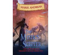 The Mystic's Scepter: The Lost Ancients: Dragon's Blood Book Five: 5