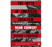 The Myth of American Idealism: How U.S. Foreign Policy Endangers the World - Penguin Books
