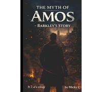 The Myth of Amos - Barkley's Story (The Myth of Amos Trilogy)