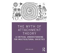 The Myth of Attachment Theory