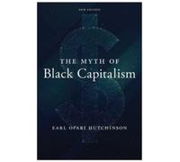 The Myth of Black Capitalism : New Edition