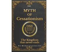 The Myth of Cessationism: The Kingdom that Never ends (Debunking religious myths)