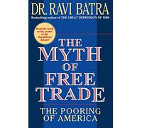 The Myth of Free Trade: The Pooring of America