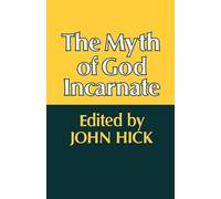 The Myth of God Incarnate by John Hick (1977-01-30)