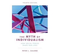 The Myth of Individualism: How Social Forces Shape Our Lives