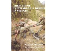The Myth of Inevitable US Defeat in Vietnam: 3 (Strategy and History)