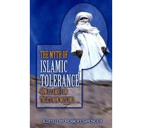 The Myth of Islamic Tolerance: How Islamic Law Treats Non-Muslims