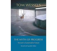 The Myth of Progress: Toward a Sustainable Future