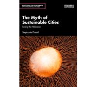The Myth of Sustainable Cities : Losing the Holocene