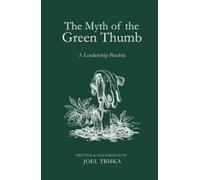 The Myth of the Green Thumb: A Leadership Parable