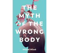 The Myth of the Wrong Body