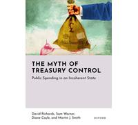 The Myth of Treasury Control : Public Spending in an Incoherent State