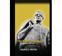 The Mythical Onassis: An academic approach to a myth ...