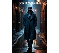 The Mythmaker