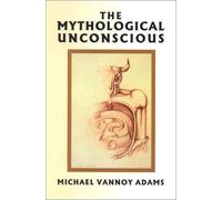 The Mythological Unconscious