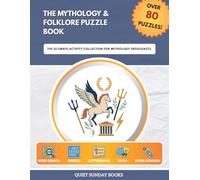 The Mythology & Folklore Puzzle Book: The Ultimate Activity Collection for Mythology Enthusiasts