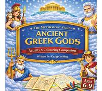 The Mythology Series: Ancient Gr ods Activity and Colouring Companion